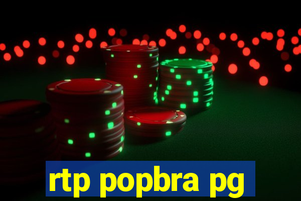 rtp popbra pg